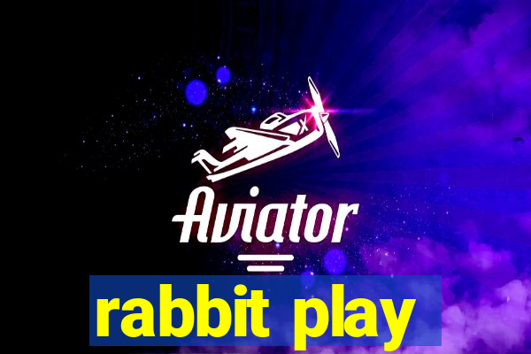 rabbit play